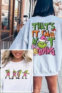 Not Going Sweatshirt